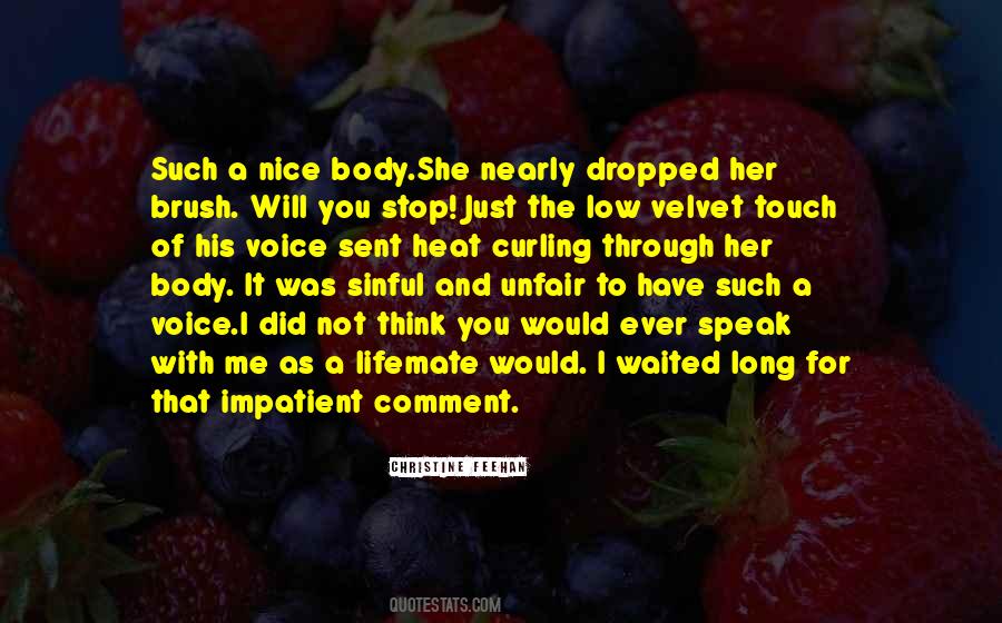 You Have A Nice Voice Quotes #667413