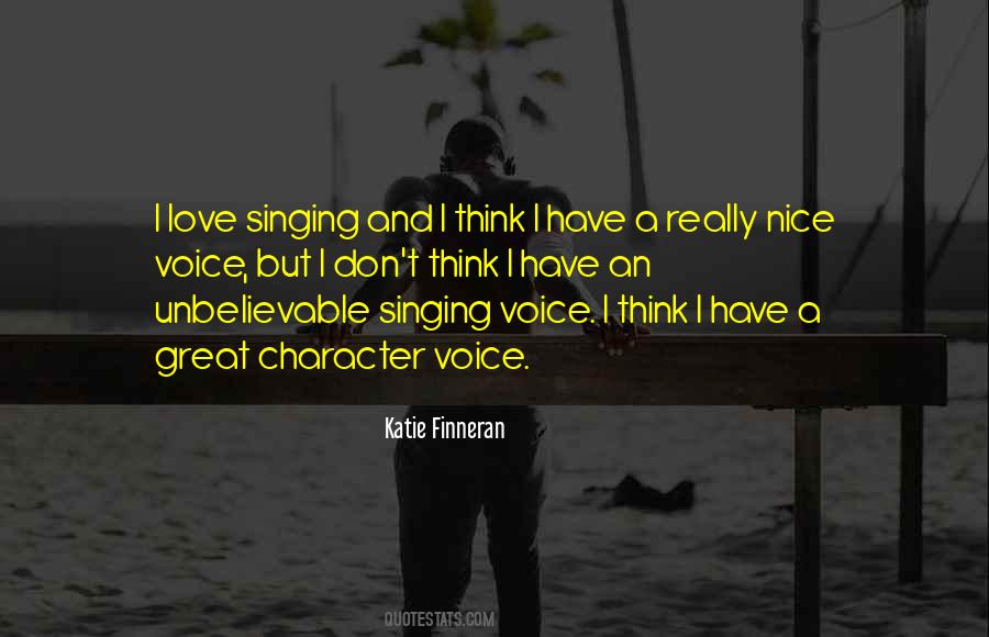 You Have A Nice Voice Quotes #844985