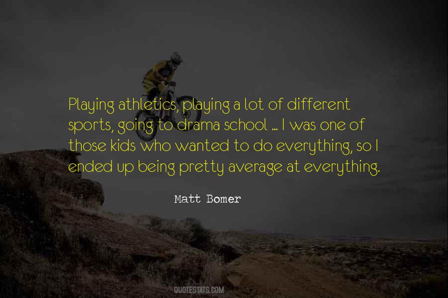 Quotes About School Sports #631445