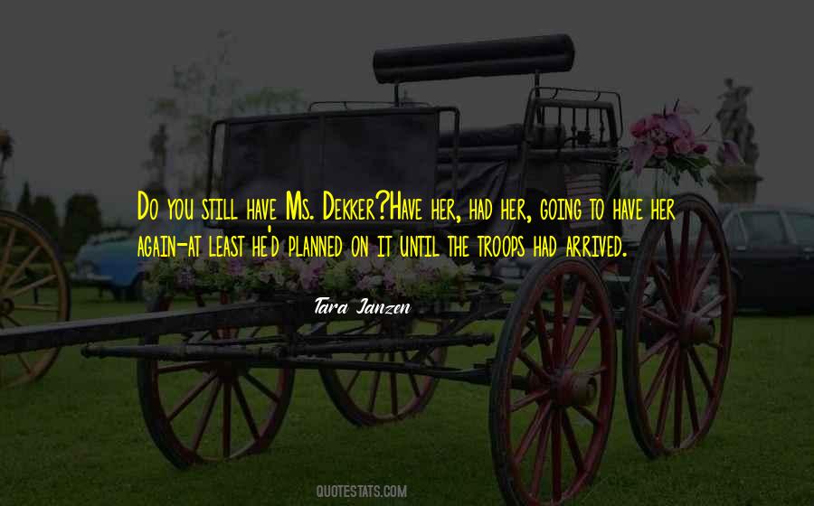 You Have Arrived Quotes #348753