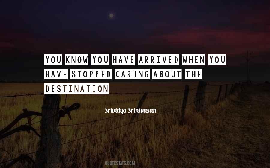 You Have Arrived Quotes #808038