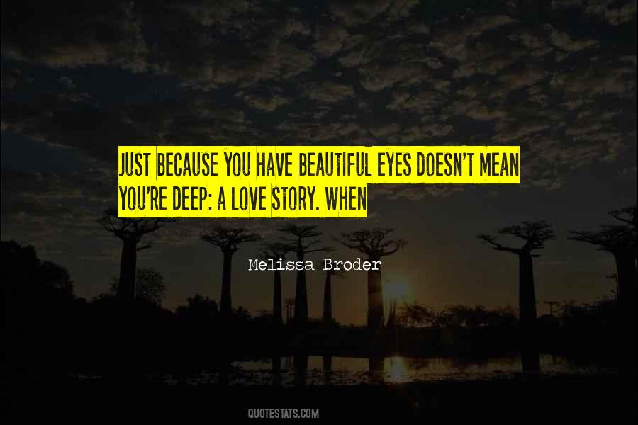 You Have Beautiful Eyes Quotes #1831420