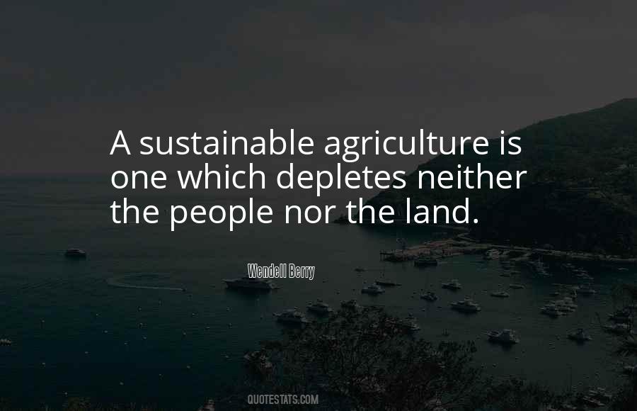 Quotes About Sustainable Agriculture #541317