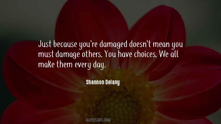 You Have Choices Quotes #1470614