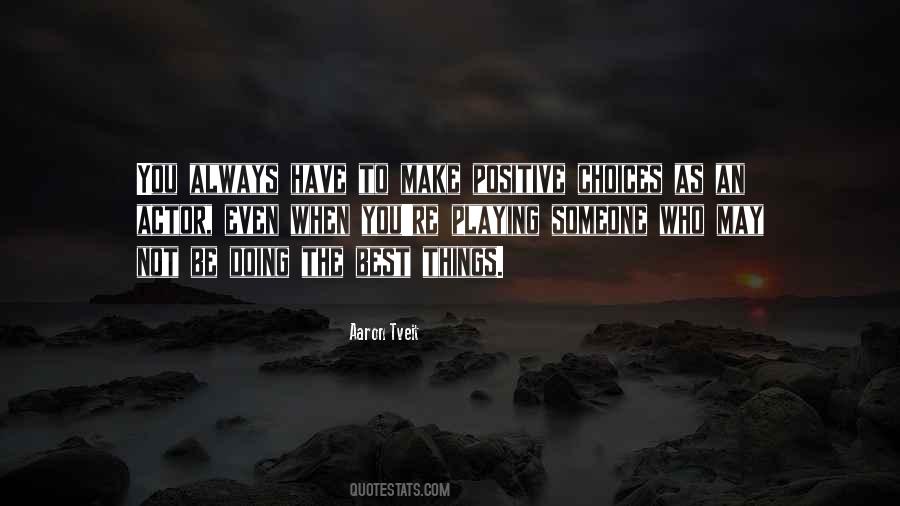 You Have Choices Quotes #218144