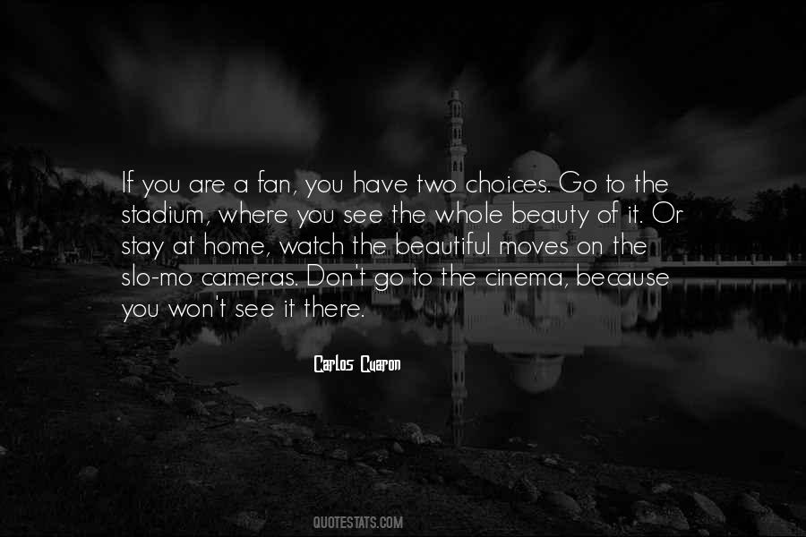 You Have Choices Quotes #247008