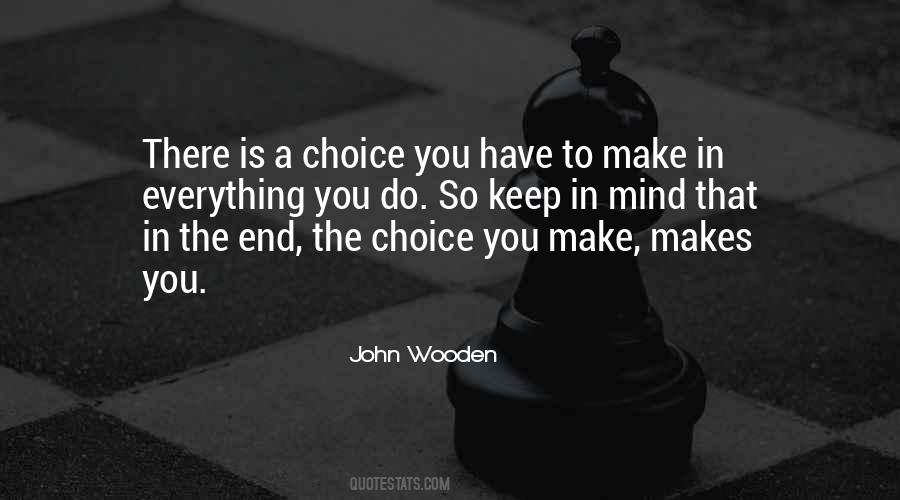 You Have Choices Quotes #291192