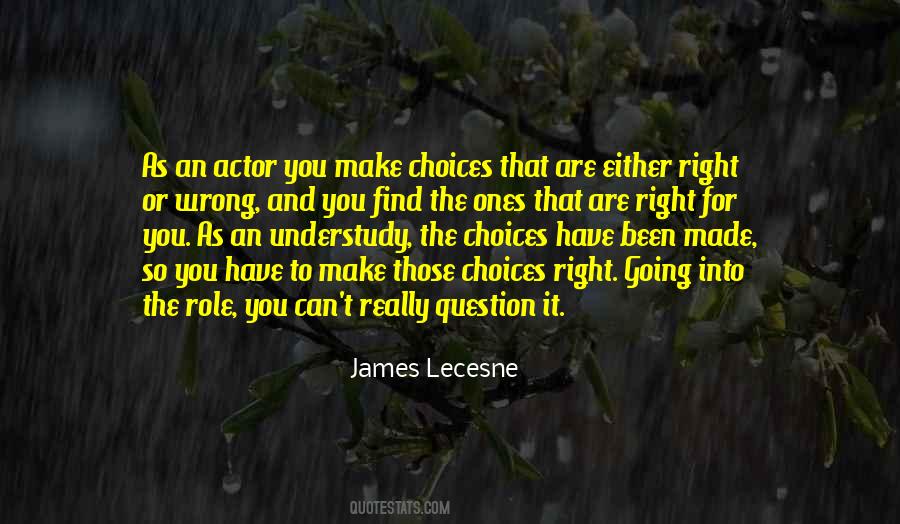 You Have Choices Quotes #89227