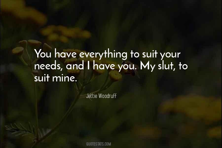 You Have Everything Quotes #292579