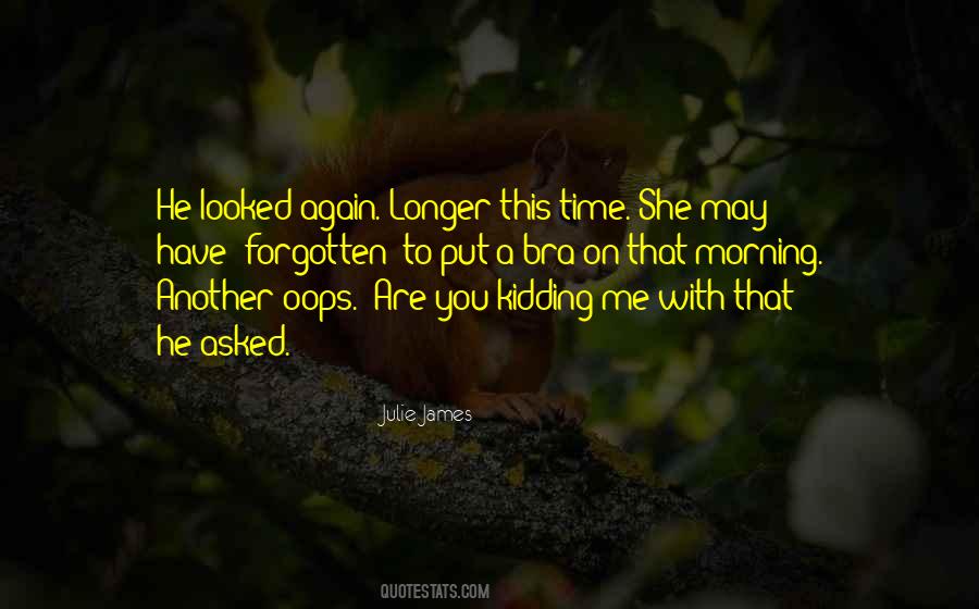 You Have Forgotten Me Quotes #969716