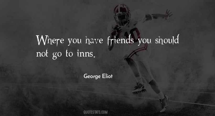 You Have Friends Quotes #179520