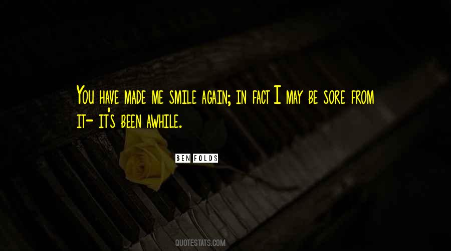 You Have Made Me Quotes #1083601