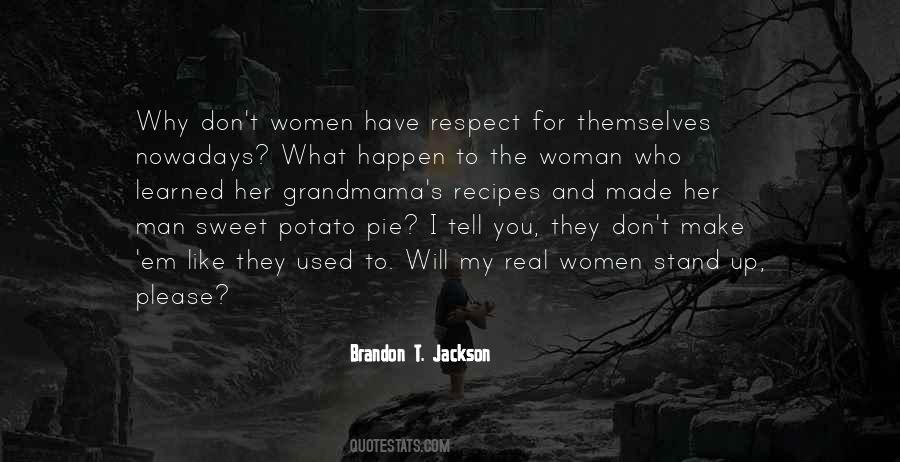 You Have My Respect Quotes #1784408