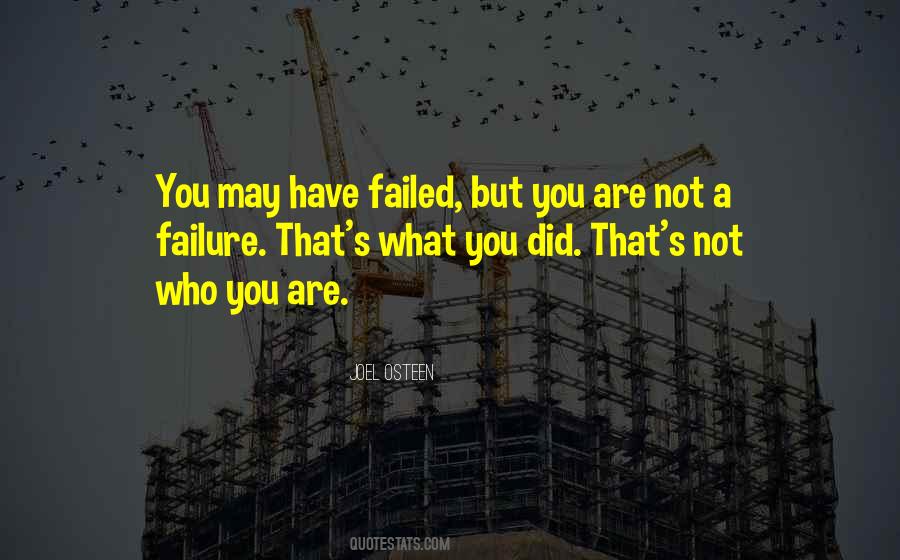 You Have Not Failed Quotes #1395371