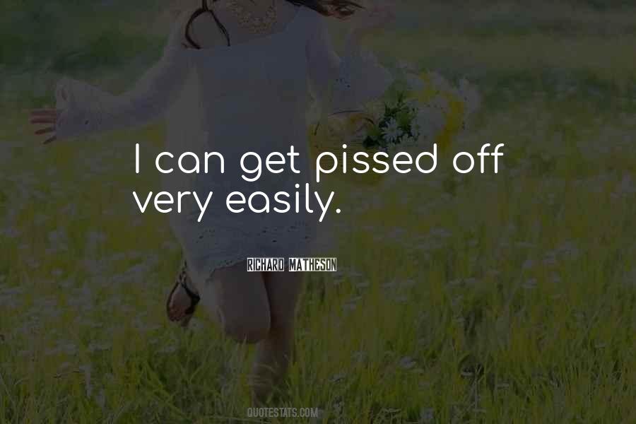 You Have Pissed Me Off Quotes #54860