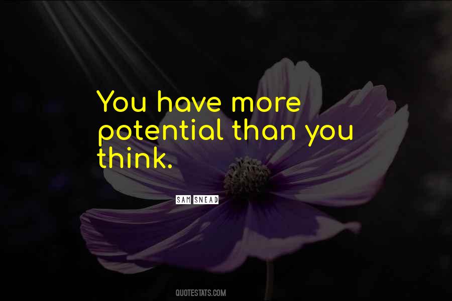 You Have Potential Quotes #222602