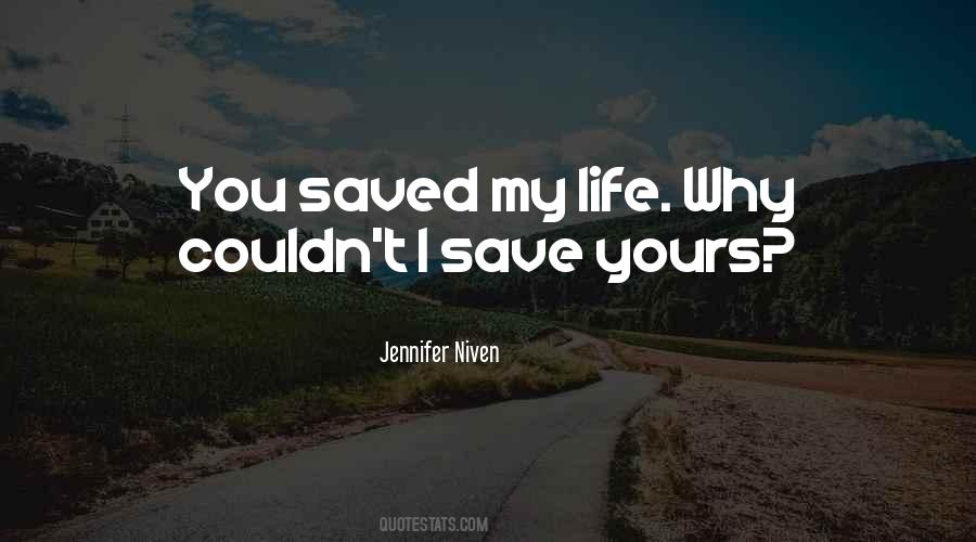 You Have Saved My Life Quotes #65074