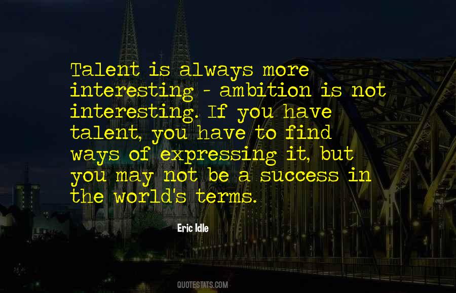 You Have Talent Quotes #412153