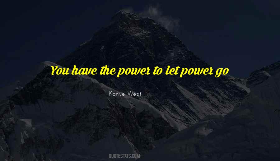 You Have The Power Quotes #1583123