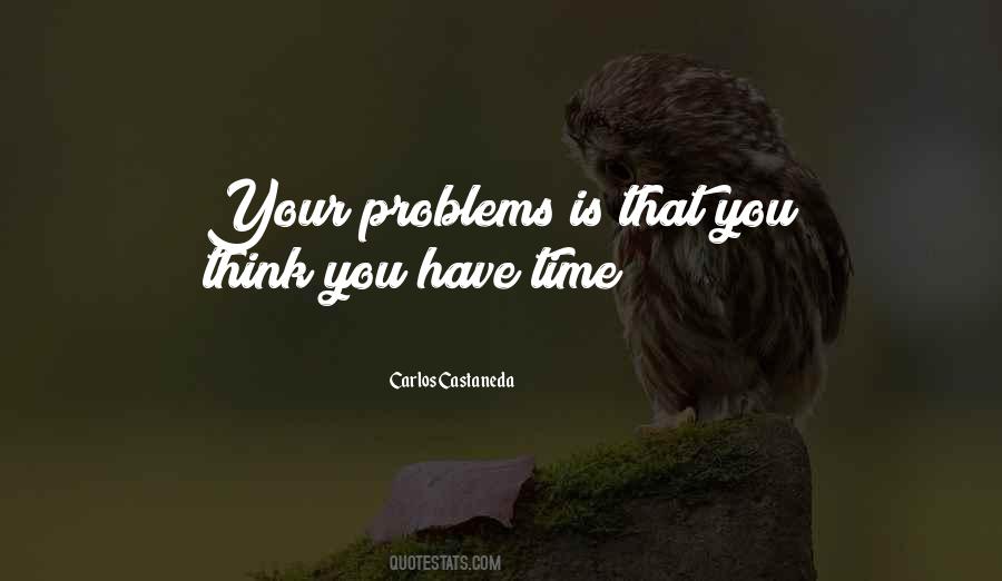 You Have Time Quotes #329872