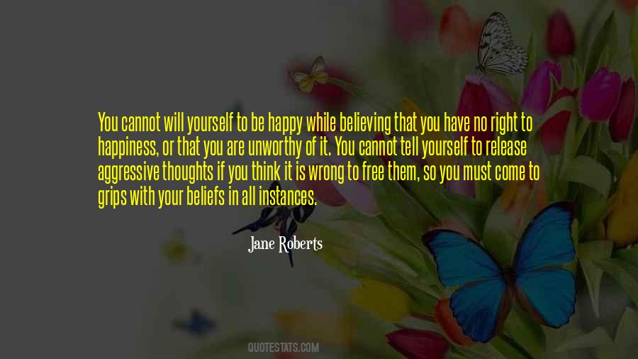 You Have To Be Happy With Yourself Quotes #1841062