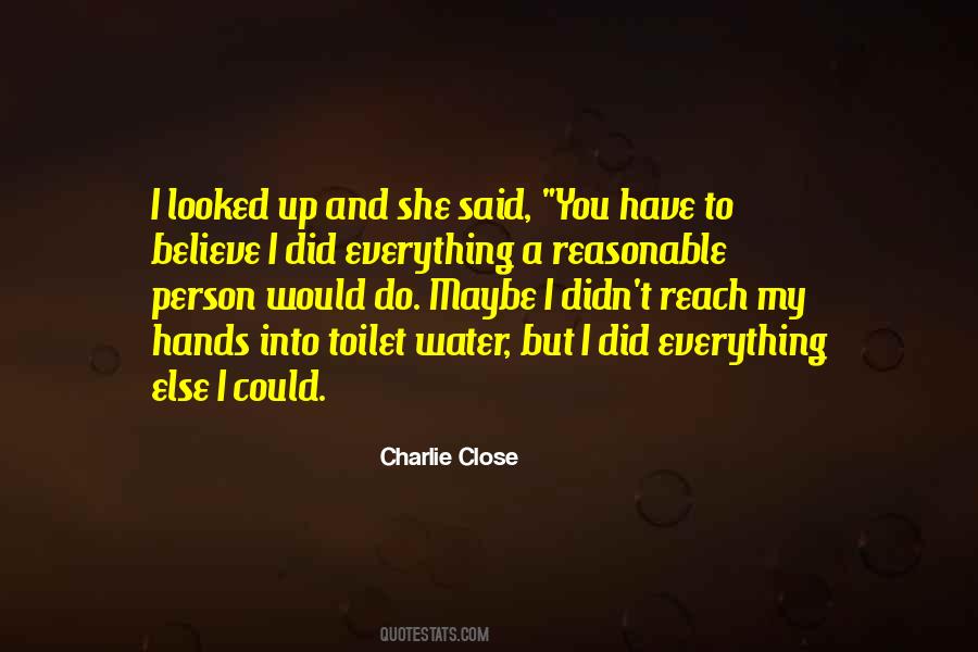 You Have To Believe Quotes #18051 You Have To Believe Quotes #18051
