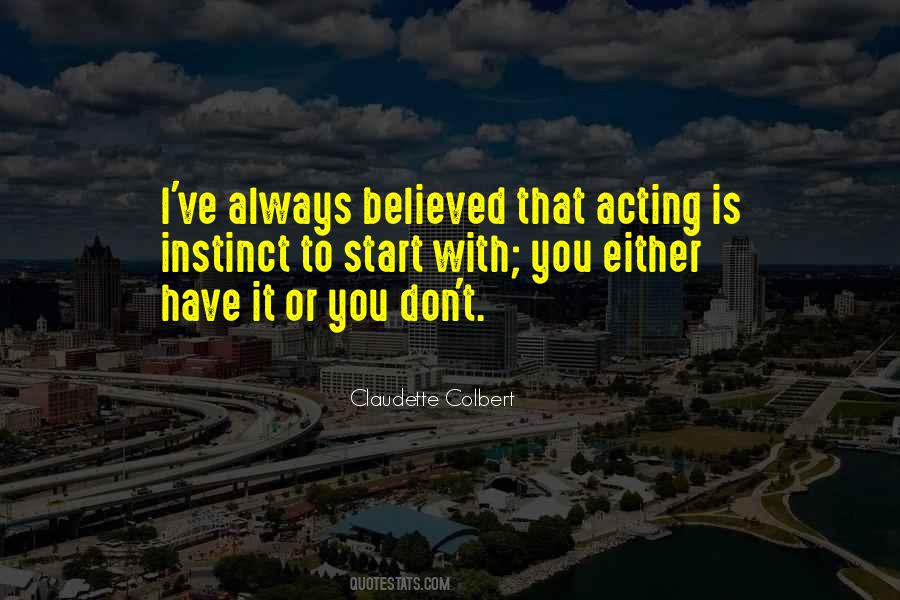 You Have To Believe Quotes #42353 You Have To Believe Quotes #42353