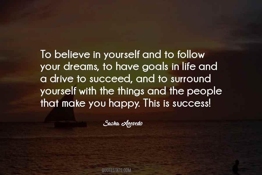You Have To Believe Quotes #56688 You Have To Believe Quotes #56688