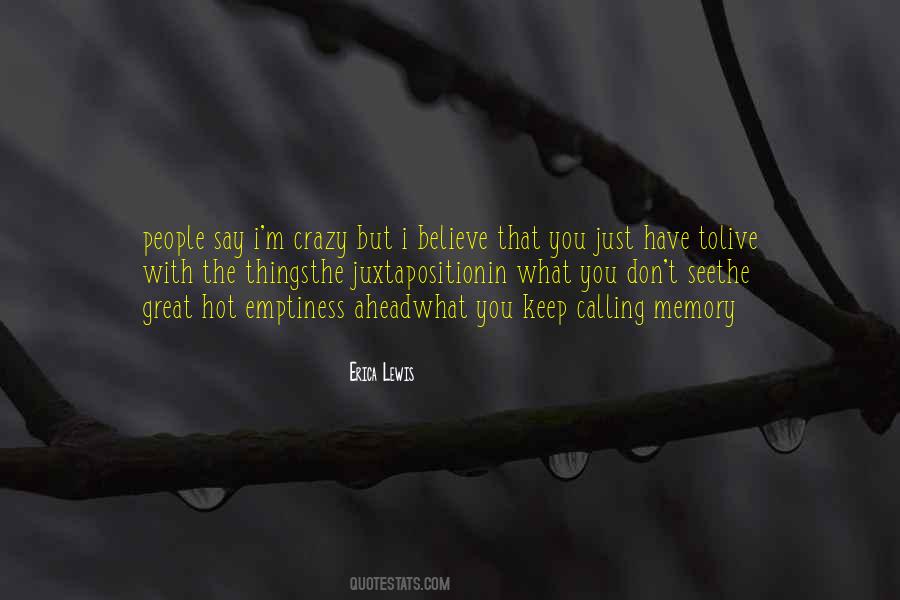 You Have To Believe Quotes #65999 You Have To Believe Quotes #65999