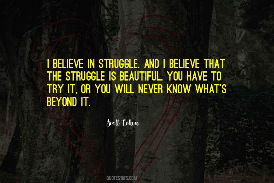 You Have To Believe Quotes #92359
