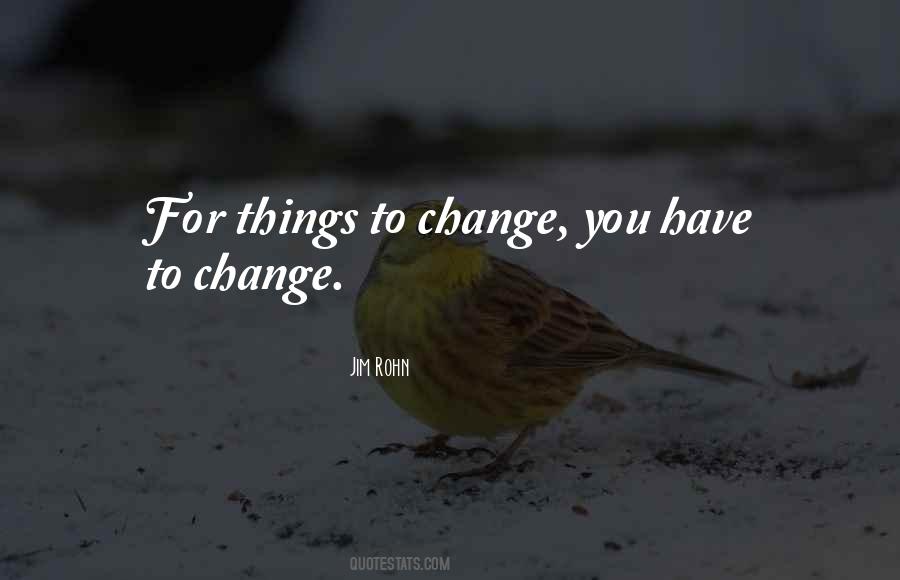 You Have To Change Quotes #1428921