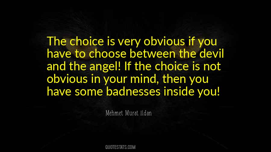 You Have To Choose Quotes #1379004