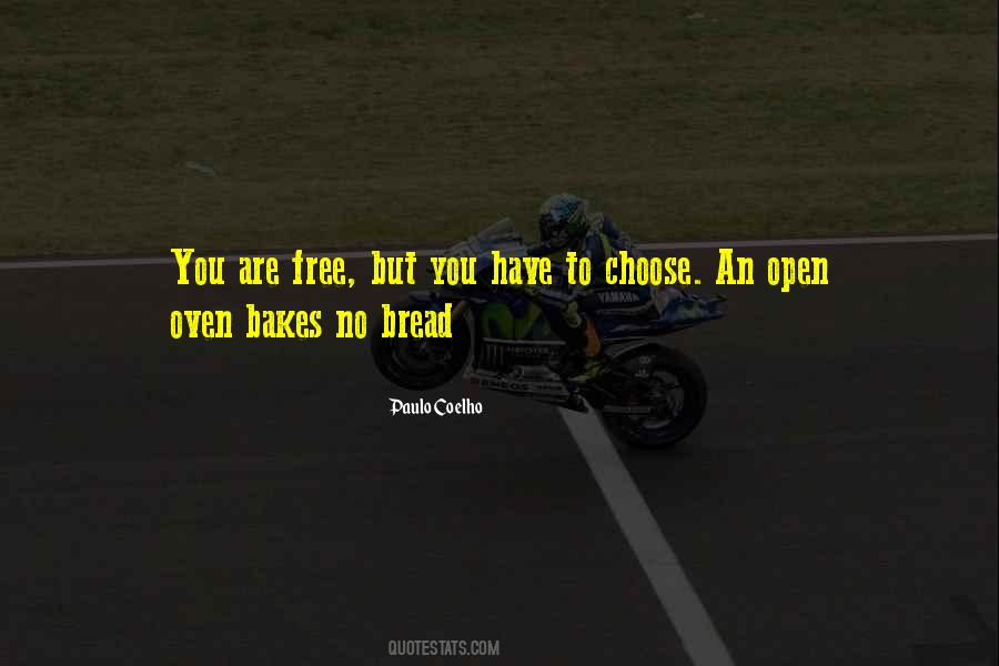 You Have To Choose Quotes #1873680