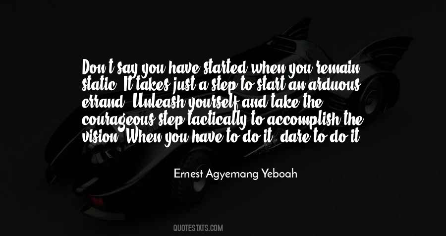 You Have To Do It Quotes #1191935