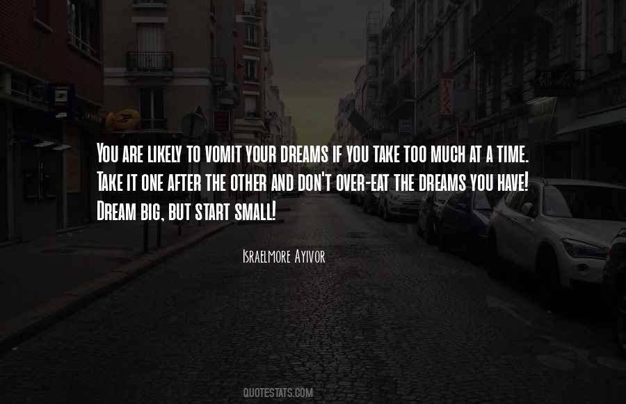 You Have To Dream Big Quotes #904486