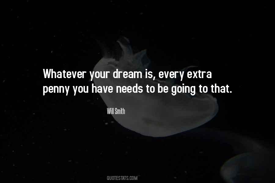 You Have To Dream Quotes #18739
