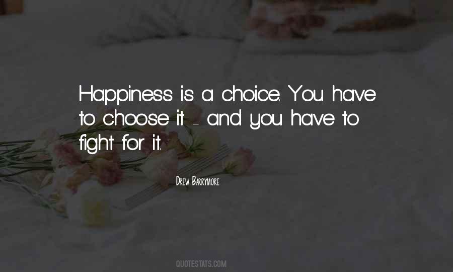 You Have To Fight For Happiness Quotes #2487