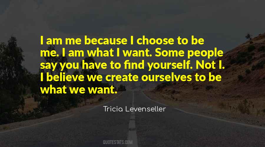 You Have To Find Yourself Quotes #1619297