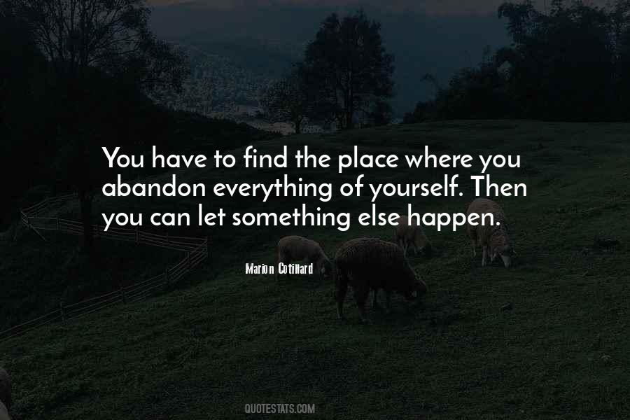 You Have To Find Yourself Quotes #416648