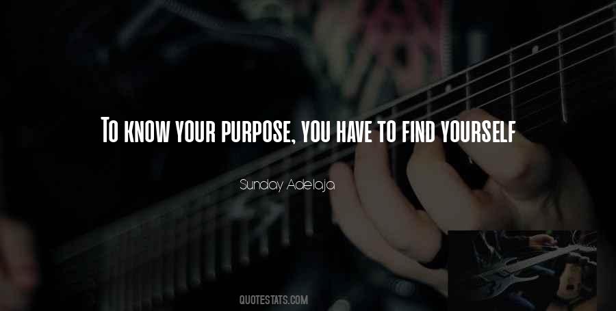 You Have To Find Yourself Quotes #478010