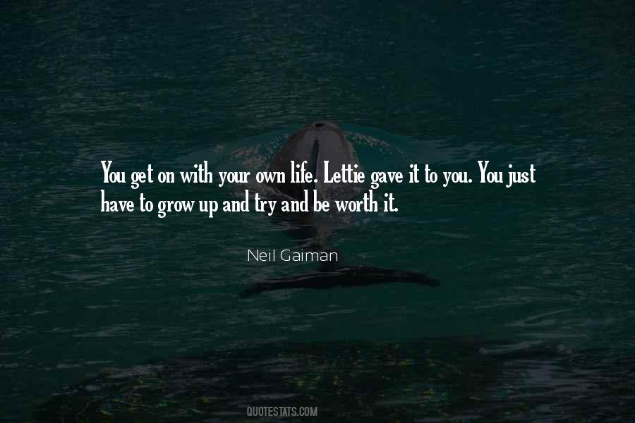 You Have To Grow Up Quotes #1024189