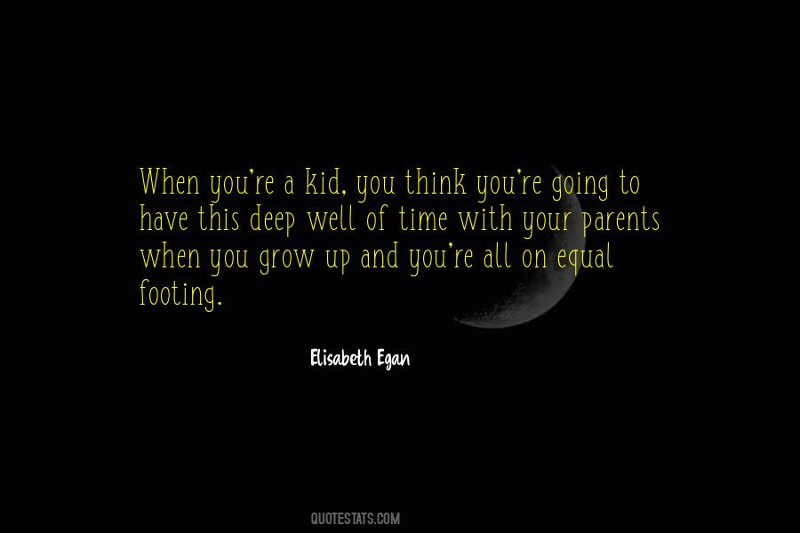 You Have To Grow Up Quotes #121994