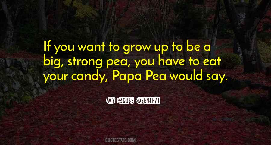 You Have To Grow Up Quotes #398064