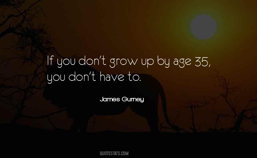 You Have To Grow Up Quotes #509871