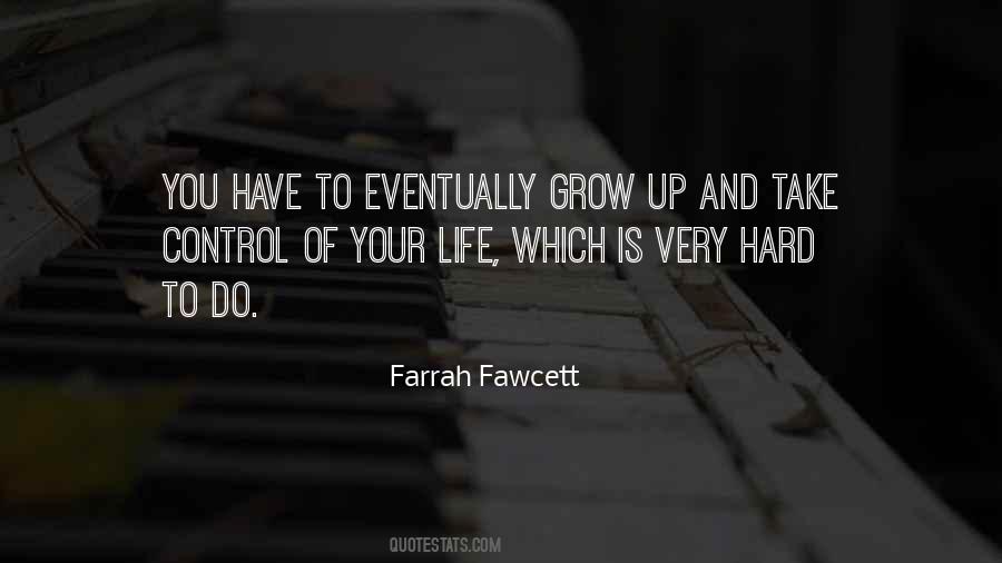 You Have To Grow Up Quotes #649289