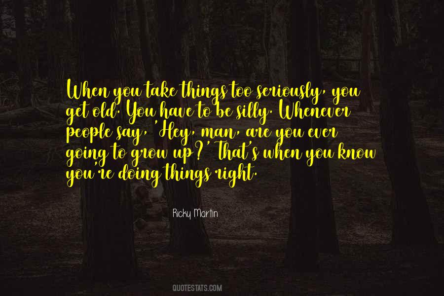 You Have To Grow Up Quotes #671168