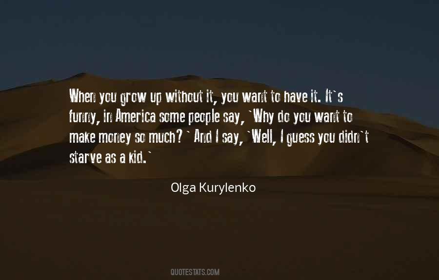 You Have To Grow Up Quotes #764259