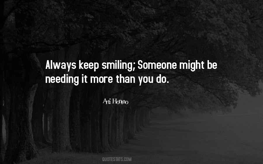 You Have To Keep Smiling Quotes #905445