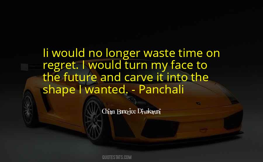Quotes About No Time To Waste #530176