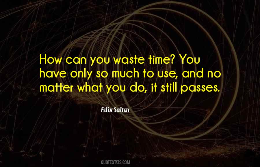 Quotes About No Time To Waste #829728